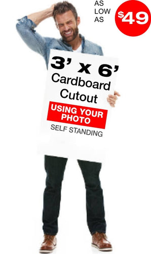 As low as $49 for 6ft Tall Custom Cardboard Cutout